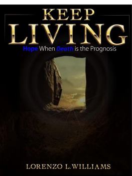 Hardcover Keep Living : Hope When Death Is the Prognosis Book