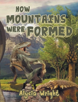 Paperback How Mountains Were Formed Book