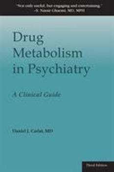 Paperback Drug Metabolism in Psychiatry: A Clinical Guide Book