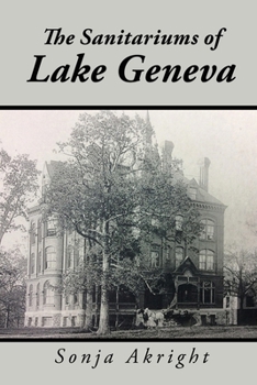 The Sanitariums of Lake Geneva