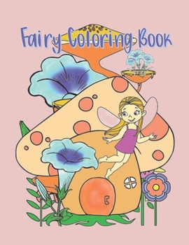 Paperback Fairy Coloring Book: Color Pages of Magical Fairies for Both Kids and Adults! Book