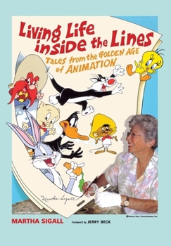 Paperback Living Life Inside the Lines: Tales from the Golden Age of Animation Book