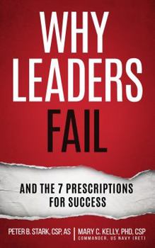 Paperback Why Leaders Fail: and the 7 Prescriptions for Success Book