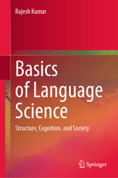 Basics of Language Science: Structure, Cognition, and Society