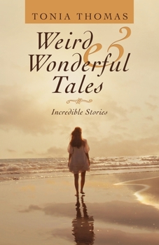 Weird & Wonderful Tales: Incredible Stories