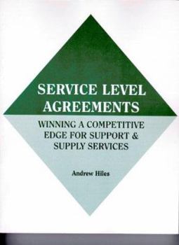 Paperback Service Level Agreements: Winning A Competitive Edge for Support & Supply Services Book