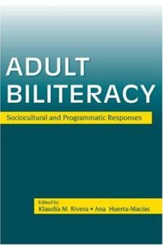 Paperback Adult Biliteracy: Sociocultural and Programmatic Responses Book