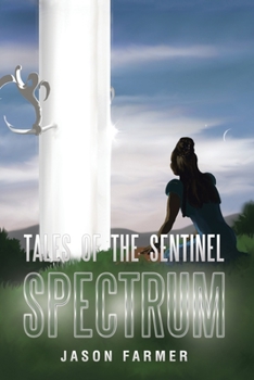 Paperback Tales of the Sentinel: Spectrum Book