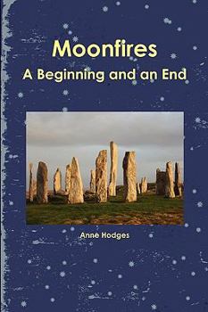 Paperback Moonfires - A Beginning and an End Book