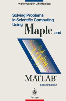 Paperback Solving Problems in Scientific Computing Using Maple and Matlab Book