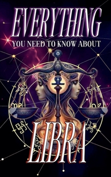 Paperback Everything You Need to Know About Libra Book