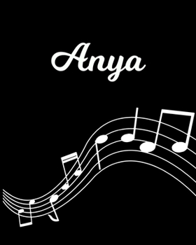 Anya: Sheet Music Note Manuscript Notebook Paper | Personalized Custom First Name Initial A | Musician Composer Instrument Composition Book | 12 ... Guide | Create Compose & Write Creative Songs