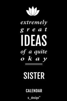 Calendar for Sisters / Sister: Everlasting Calendar / Diary / Journal (365 Days / 3 Days per Page) for notes, journal writing, event planner, quotes & personal memories