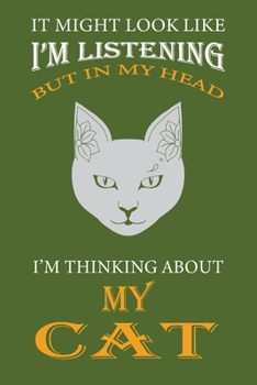 Paperback I'm Thinking About My Cat Notebook 120 Blank Lined Page (6 x 9'), Original Design, College Ruled: Green Notebook 120 Blank Lined Page (6 x 9'), Origin Book