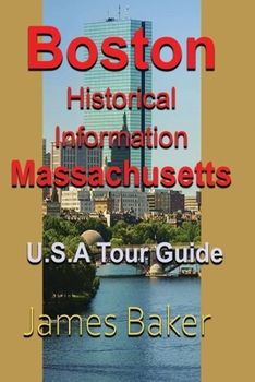 Paperback Boston Historical Information, Massachusetts: U.S.A Tour Guide Book