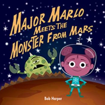 Paperback Major Marlo Meets the Monster From Mars Book