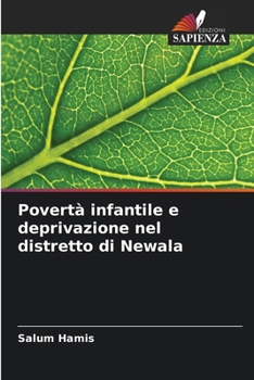 Paperback Povertà infantile e deprivazione nel distretto di Newala [Italian] Book