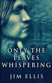 Paperback Only The Leaves Whispering (The Last Hundred Book 1) Book