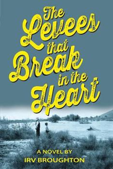 Paperback The Levees That Break in the Heart Book