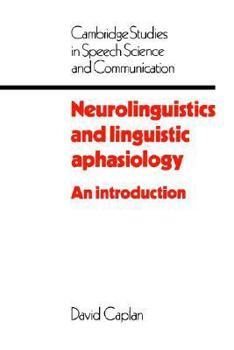 Neurolinguistics and Linguistic Aphasiology: An Introduction (Cambridge Studies in Speech Science and Communication) - Book  of the Cambridge Studies in Speech Science and Communication
