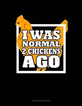 Paperback I Was Normal 2 Chickens Ago: Genkouyoushi Notebook Book