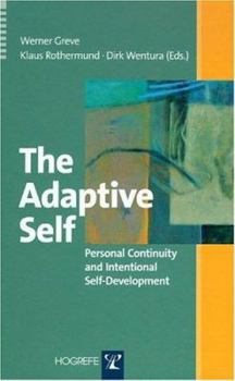 Hardcover The Adaptive Self: Personal Continuity and Intenional Self-Development Book