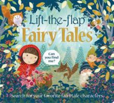 Board book Lift the Flap: Fairy Tales: Search for Your Favorite Fairytale Characters Book