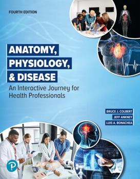 Paperback Anatomy, Physiology, & Disease: An Interactive Journey for Health Professionals Book