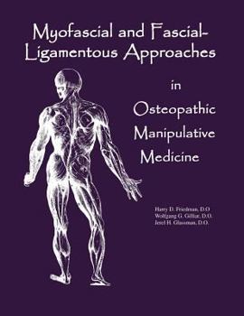 Paperback Myofascial And Fascial-Ligamentous Approaches in Osteopathic Manipulative Medicine Book