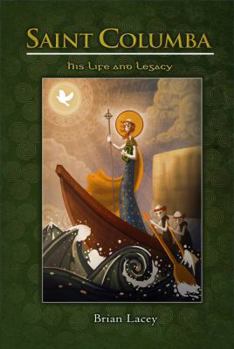 Paperback Saint Columba: His Life and Legacy Book