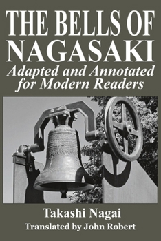 THE BELLS OF NAGASAKI: Adapted and Annotated for Modern Readers