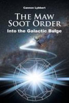 Paperback The Maw Soot Order: Into the Galactic Bulge Book