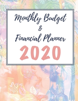 Monthly Budget & Financial Planner 2020: Budget Planner Organizer