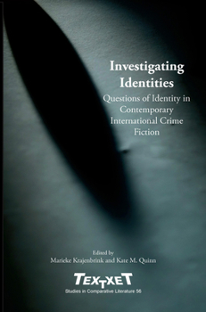 Investigating Identities: Questions of Identity in Contemporary International Crime Fiction