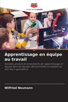 Paperback Apprentissage en équipe au travail [French] Book