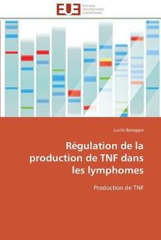 Paperback Régulation de la Production de Tnf Dans Les Lymphomes [French] Book