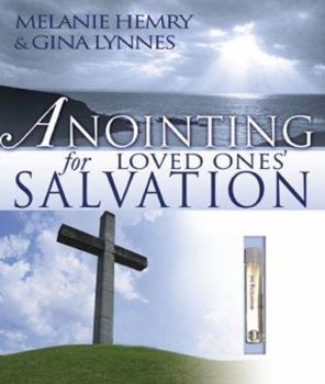 Hardcover Anointing for Loved Ones' Salvation [With Rose of Sharon Anointing Oil] Book