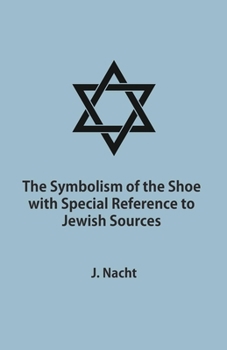 Paperback The Symbolism of the Shoe with Special Reference to Jewish Sources Book