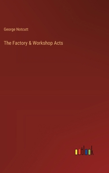Hardcover The Factory & Workshop Acts Book