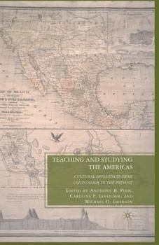 Paperback Teaching and Studying the Americas: Cultural Influences from Colonialism to the Present Book