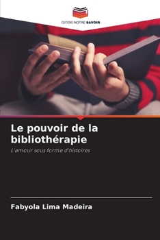Paperback Le pouvoir de la bibliothérapie [French] Book