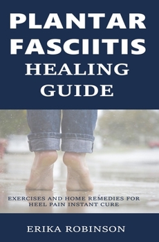 Paperback Plantar Fasciitis Healing Guide: Exercises and Home Remedies for Heel Pain Instant Cure Book