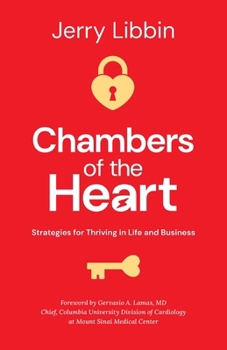 Chambers of the Heart: Strategies for Thriving in Life and Business