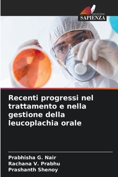 Paperback Recenti progressi nel trattamento e nella gestione della leucoplachia orale [Italian] Book