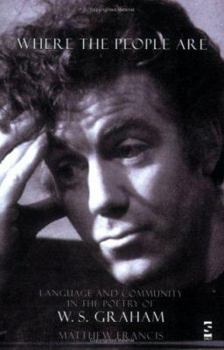 Paperback Where The People Are: Language And Community In The Poetry Of W. S. Graham Book