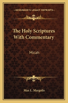 Paperback The Holy Scriptures With Commentary: Micah Book