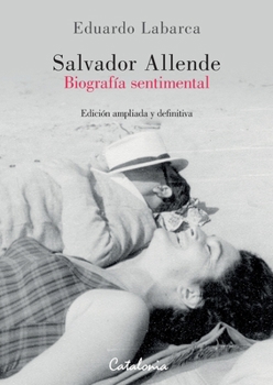 Paperback Salvador Allende: Biografía sentimental [Spanish] Book