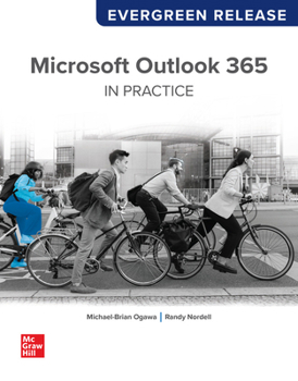 Looseleaf for Microsoft Outlook 365 Complete: In Practice: Evergreen Release