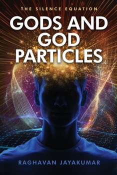 Paperback Gods and God Particles: The Silence Equation Book