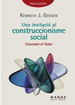 Paperback Una invitació al construccionisme social: Cocreant el futur [Catalan] Book